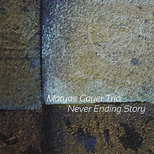 MATYAS GAYER / Never Ending Story 