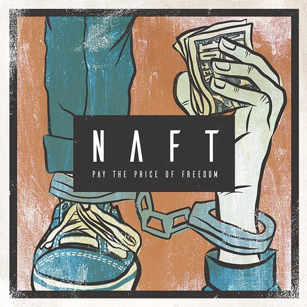 NAFT / PAY THE PRICE OF FREEDOM