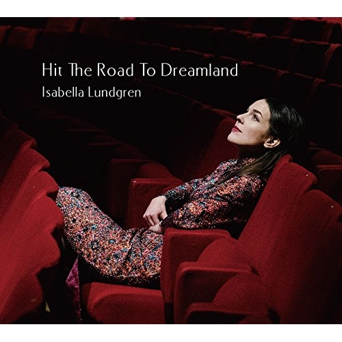 ISABELLA LUNDGREN / イザベラ・ラングレン / ヒット・ザ・ロード・トゥ・ドリームランド / Hit The Road To Dreamland 