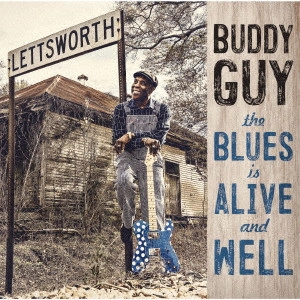 BUDDY GUY / バディ・ガイ / ブルース・イズ・アライヴ・アンド・ウェル