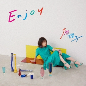SAKURAKO OHARA / 大原櫻子 / Enjoy