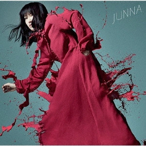 JUNNA / 紅く、絶望の花。