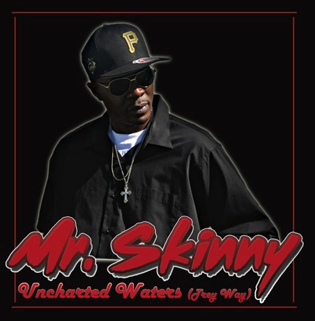 MR.SKINNY / UNCHARTED WATERS (TREY WAY)