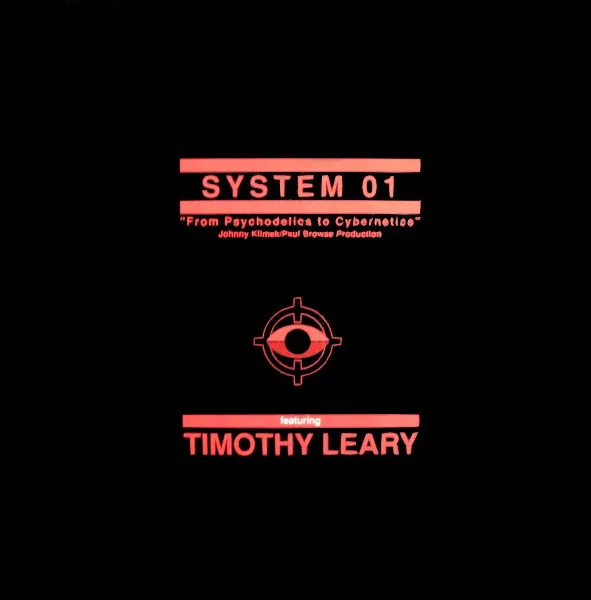 SYSTEM 01 / FROM PSYCHODELICS TO CYBERNETICS
