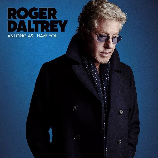 ROGER DALTREY / ロジャー・ダルトリー / AS LONG AS I HAVE YOU [INTERNATIONAL VERSION]