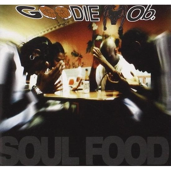 GOODIE MOB / グッディ・モブ / SOUL FOOD