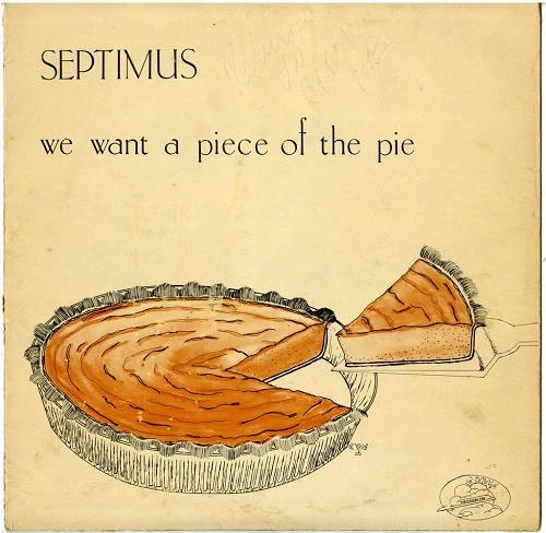 SEPTIMUS / WE WANT A PIECE OF THE PIE