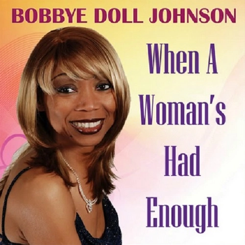 BOBBYE DOLL JOHNSON / WHEN A WOMAN'S HAD ENOUGH