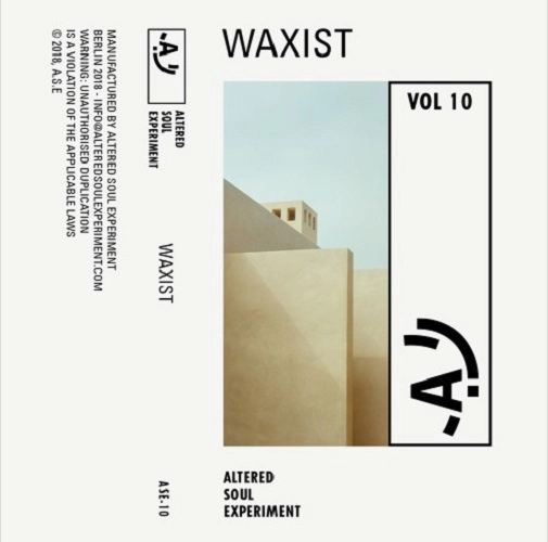 WAXIST / #10 ALTERED SOUL EXPERIMENT
