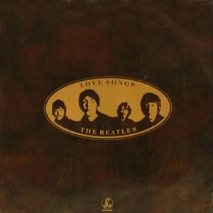BEATLES / ビートルズ / LOVE SONGS