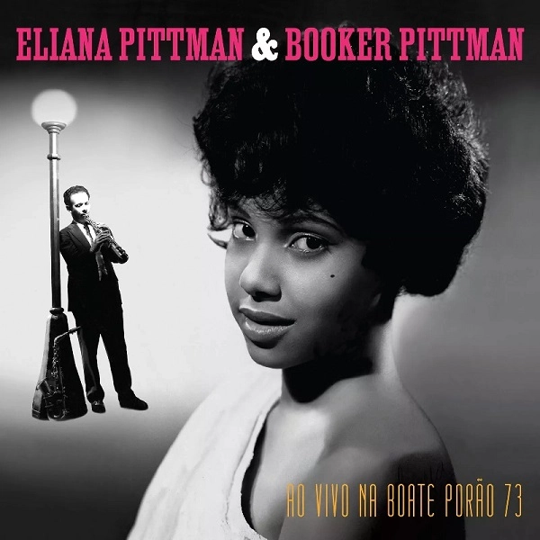 ELIANA PITTMAN & BOOKER PITTMAN / エリアーナ・ピットマン & ブッカー・ピットマン / AO VIVO NA BOATE PORAO 73