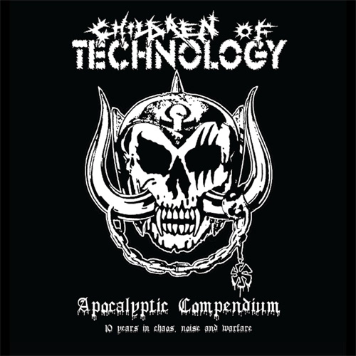 CHILDREN OF TECHNOLOGY / チルドレンオブテクノロジー / APOCALYPTIC COMPENDIUM