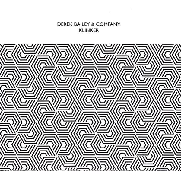 DEREK BAILEY / デレク・ベイリー / Klinker