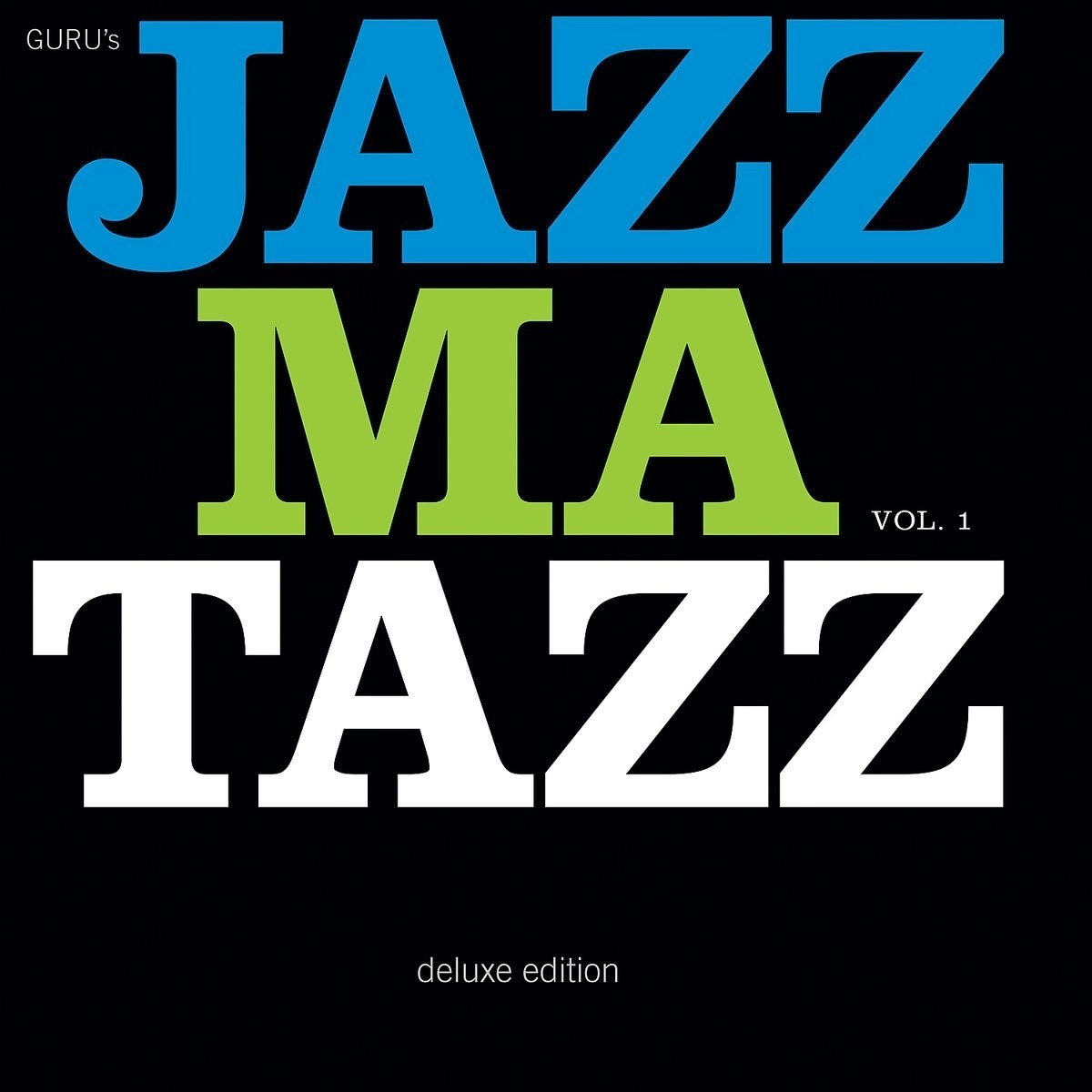 GURU / GURU'S JAZZMATAZZ, VOL. 1 - 25TH ANNIVERSARY EDITION?