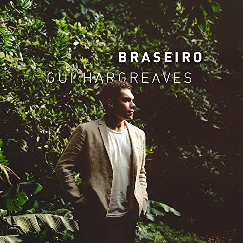 GUI HARGREAVES / ギ・アルグレアヴェス / BRASEIRO (EP)