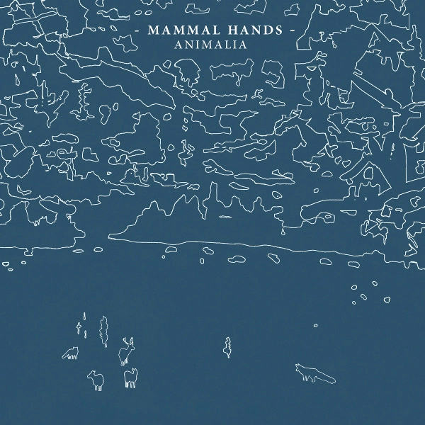 MAMMAL HANDS / ママル・ハンズ / ANIMALIA