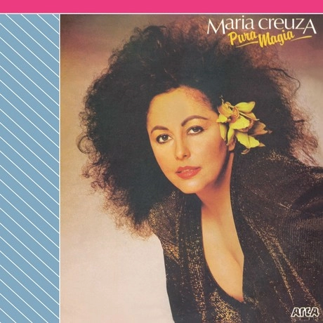 MARIA CREUZA / マリア・クレウーザ / プーラ・マジア