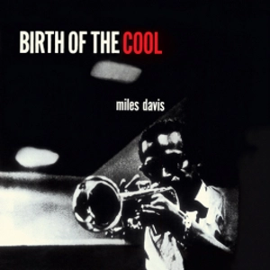 MILES DAVIS / マイルス・デイビス / BIRTH OF THE COOL + 11 BONUS TRACKS