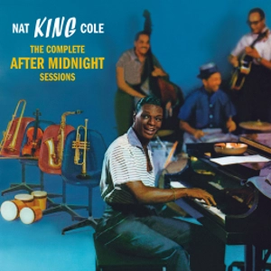 NAT KING COLE / ナット・キング・コール / COMPLETE AFTER MIDNIGHT SESSIONS + 4 BONUS TRACKS