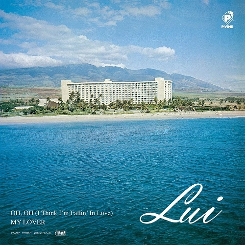 LUI (HAWAII AOR) / ルイ (HAWAII AOR) / オー、オー（シンク・アイム・フォーリン・イン・ラヴ） / マイ・ラヴァー / OH, OH (THINK I'M FALLIN' IN LOVE) / MY LOVER