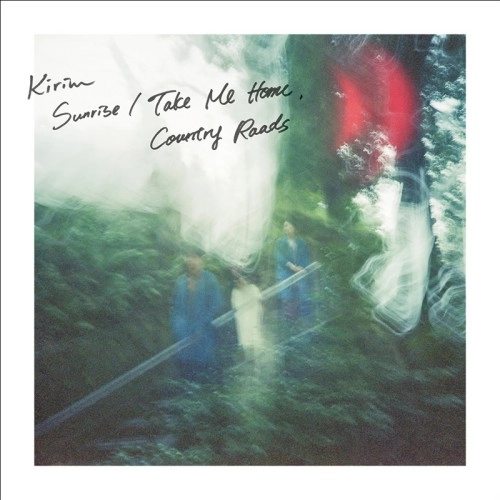 kirim / Sunrise / Take Me Home, Country Roads