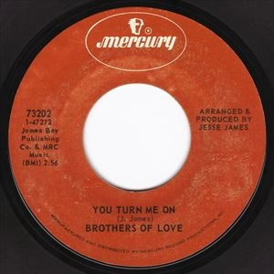 BROTHERS OF LOVE / PRIVATE PROPERTY / YOU TURN ME ON