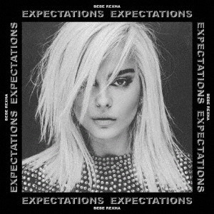 BEBE REXHA / ビービー・レクサ / エクスペクテーションズ / EXPECTATIONS
