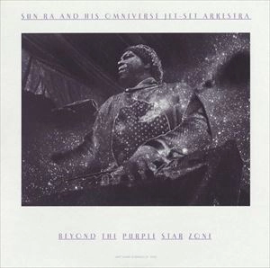 SUN RA (SUN RA ARKESTRA) / サン・ラー / BEYOND THE PURPLE STAR ZONE