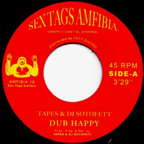 TAPES & DJ SOTOFETT / DUB HAPPY