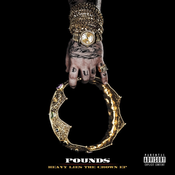 POUNDS / HEAVY LIES THE CROWN EP