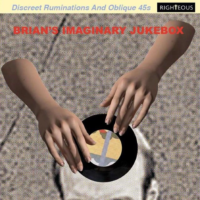V.A. / BRIAN'S IMAGINARY JUKEBOX: DISCREET RUMINATIONS AND OBLIQUE 45S