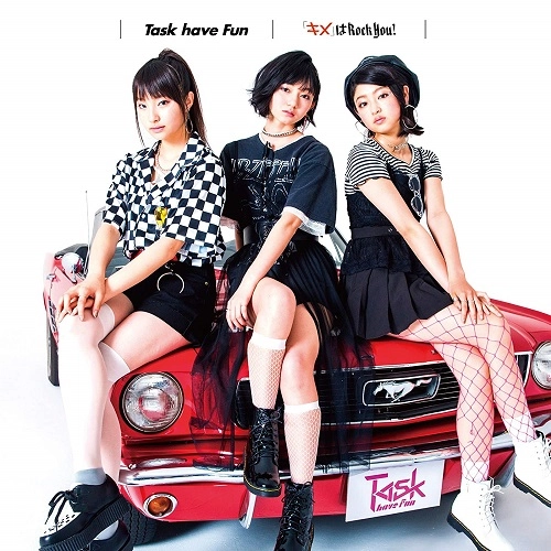 Task have Fun / 「キメ」はRock You!