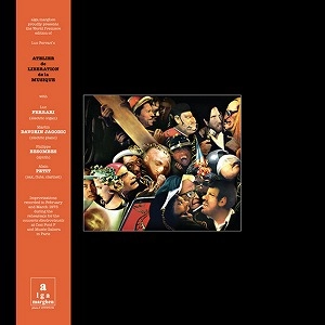 LUC FERRARI / リュック・フェラーリ / ATELIER DE LIBERATION DE LA MUSIQUE