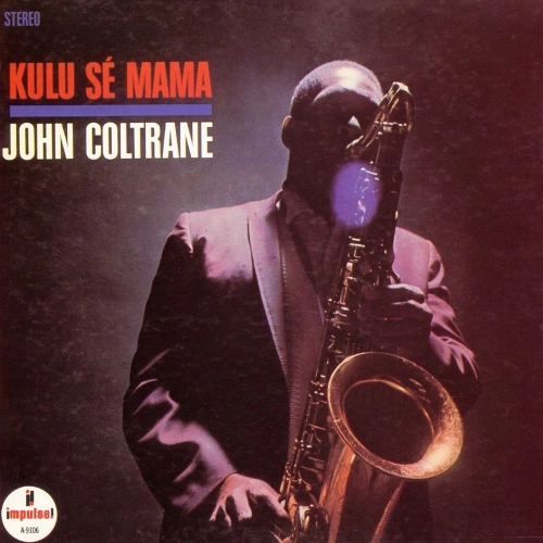 JOHN COLTRANE / ジョン・コルトレーン / クル・セ・ママ / KULU SE MAMA