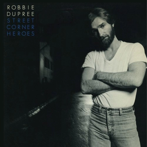 ROBBIE DUPREE / ロビー・デュプリー / STREET CORNER HEROES (RE-MASTERED)