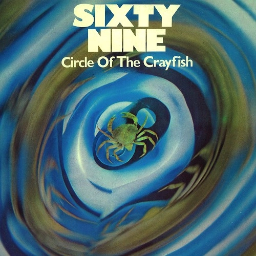 SIXTY-NINE / CIRCLE OF THE CRAYFISH