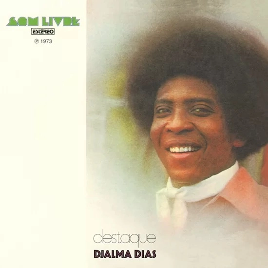 DJALMA DIAS / ジャウマ・ヂアス / DESTAQUE