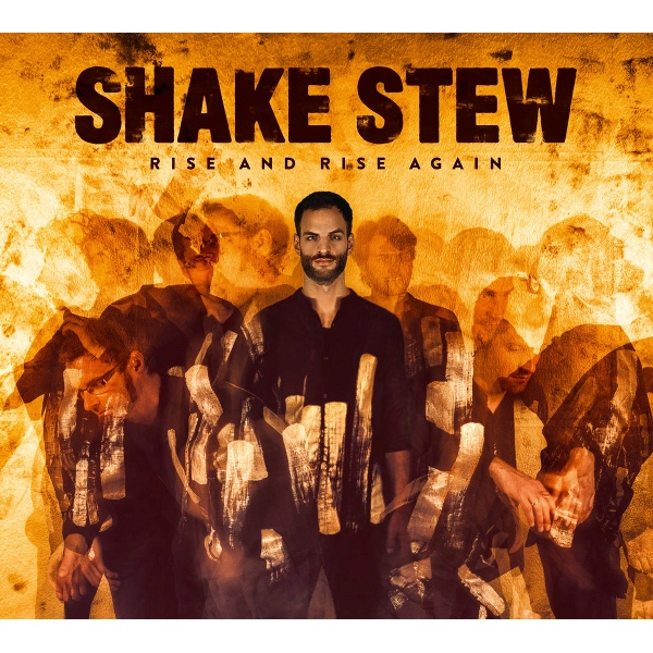 SHAKE STEW / シェイク・シチュー / RISE AND RISE AGAIN