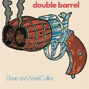 DAVE AND ANSEL COLLINS / デイブ・アンド・アンセル・コリンズ / DOUBLE BARREL (EXPANDED EDITION) 