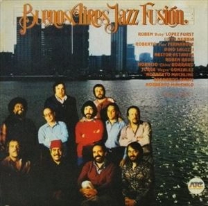 BUENOS AIRES JAZZ FUSION / BUENOS AIRES JAZZ FUSION VOLUMEN 1