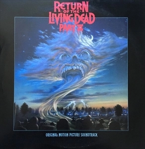 ORIGINAL SOUNDTRACK / オリジナル・サウンドトラック / RETURN OF THE LIVING DEAD PART Ⅱ / RETURN OF THE LIVING DEAD PART 2