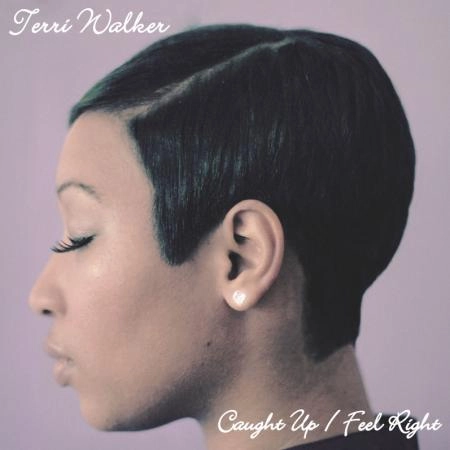 TERRI WALKER / テリー・ウォーカー / CAUGHT UP / FEEL RIGHT