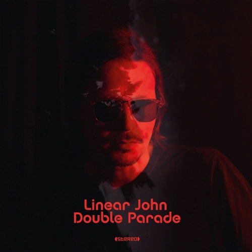 LINEAR JOHN / リニア・ジョン / ダブル･パレード / DOUBLE PARADE