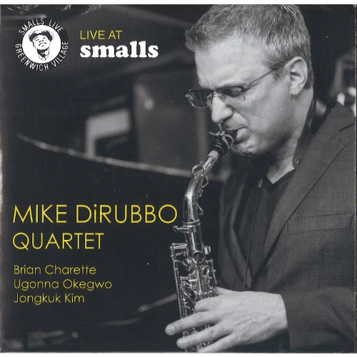 MIKE DIRUBBO / マイク・ディルッボ / LIVE AT SMALLS