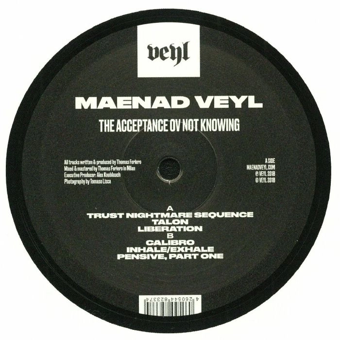 MAENAD VEYL / THE ACCEPTANCE OV NOT KNOWING