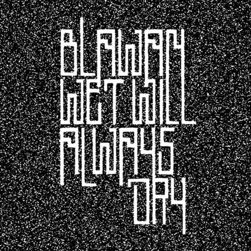 BLAWAN / ブラワン / WET WILL ALWAYS DRY