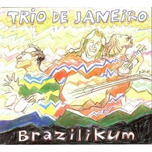 TRIO DE JANEIRO / BRAZILIKUM