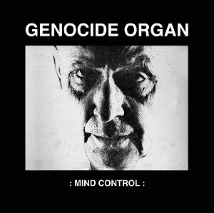 GENOCIDE ORGAN / ジェノサイド・オルガン / MIND CONTROL (LP+7")