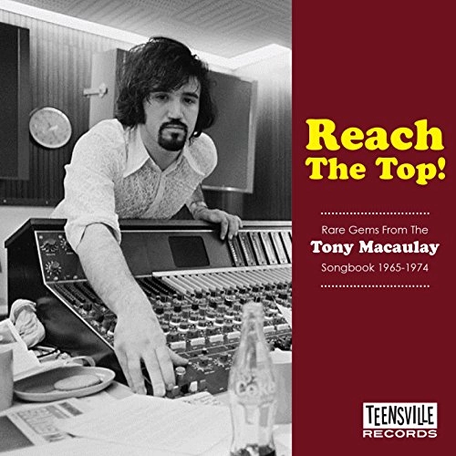 V.A. / REACH THE TOP! (RARE GEMS FROM THE TONY MACAULAY SONGBOOK 1965-1974)