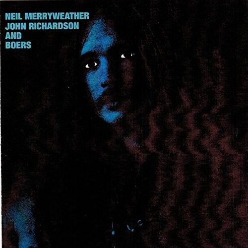 NEIL MERRYWEATHER, JOHN RICHARDSON AND BOERS / NEIL MERRYWEATHER, JOHN RICHARDSON AND BOERS